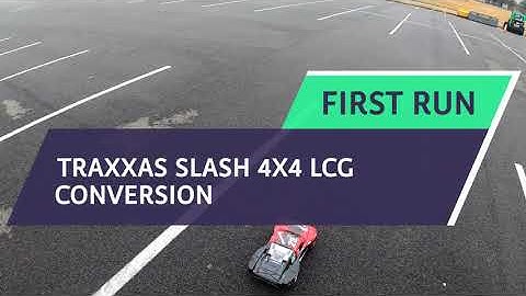 First Run Traxxas Slash 4x4 LCG Conversion Test