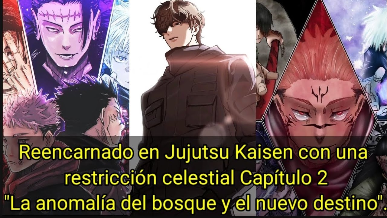 Reencarnado en JJK con una restricción celestial Cap 2 