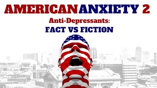 American Anxiety 2: Anti-Depressants: Fact Vs. Fiction - Trailer by Indie Rights Movies For Free 550 views 13 days ago 44 seconds