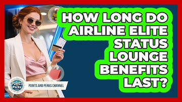 How Long Do Airline Elite Status Lounge Benefits Last?