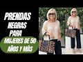 CÓMO COMBINAR Y VESTIR PRENDAS NEGRAS EN PRIMAVERA/ VERANO 2024 PARA MUJERES DE 50 60 Y 7O AÑOS MODA