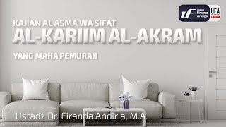 Al-Kariim Dan Al-Akram (Yang Maha Pemurah) - Ustadz Dr. Firanda Andirja M.A