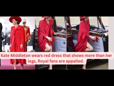 Kate Middleton wears red dress that shows more than her legs , Royal fans  are appalled.