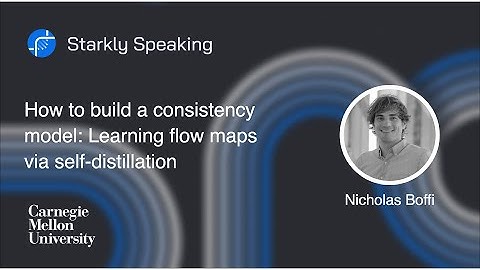 How to build a consistency model: Learning flow maps via self-distillation | Nicholas Boffi