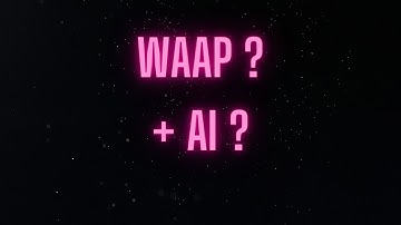 Securing Your AI Business: The Importance of Web Application and API Protection (WAAP) Explained