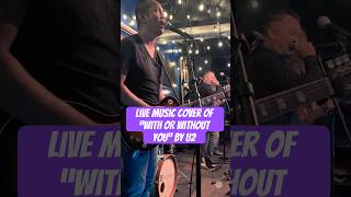 Live Music Cover of With or Without You By @U2official