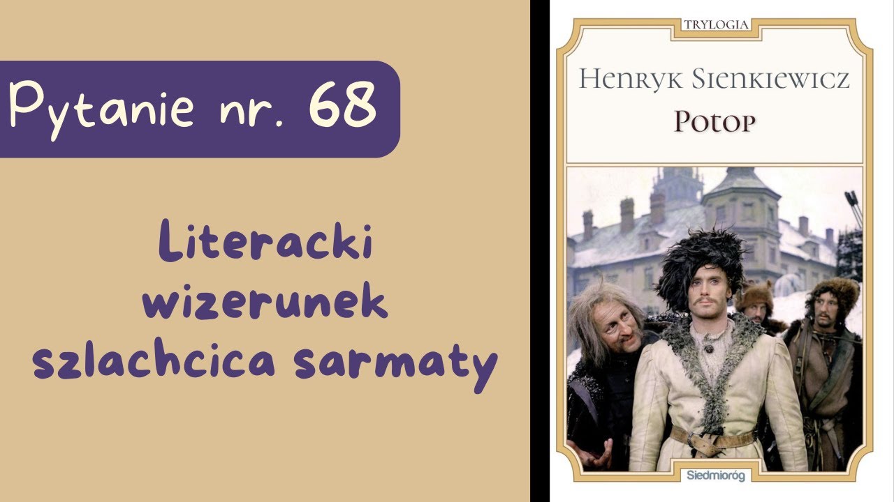 Matura ustna: Literacki wizerunek szlachcica sarmaty. Potop Henryka