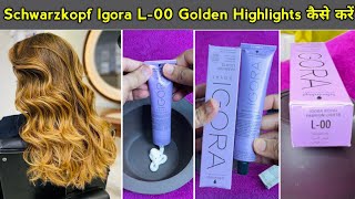 Schwarzkopf Igora L-00 Natural Golden Highlights Hair colour कैसें करे full practical in Hindi