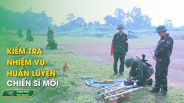 Kiểm tra nhiệm vụ huấn luyện chiến sĩ mới | Thái Nguyên TV