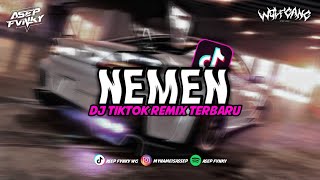 DJ NEMEN BOOTLEG || DJ TIKTOK REMIX TERBARU