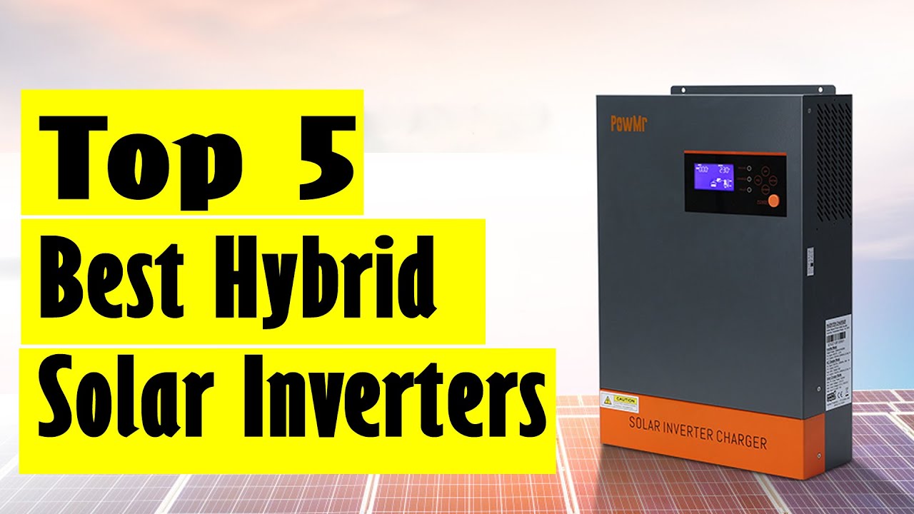Best Solar Inverters: Top 5 Best Hybrid Solar Inverters In 2023 - YouTube