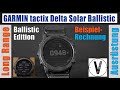 GARMIN tactix Delta Solar Ballistic Edition Vorstellung deutsch - ballistischer Teil