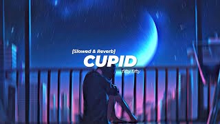 Fifty fifty - Cupid [Twin Ver] (Slowed Reverb + Lyrics)