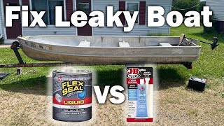 Leaky Aluminum Boat  Flex Seal VS JB Weld FIX
