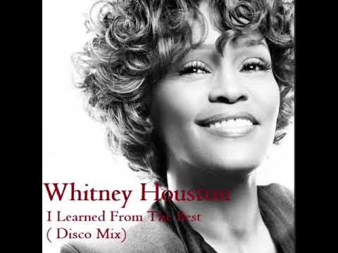Whitney Houston – I Learned From The Best ( Disco Mix ) 2000