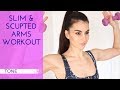 Slim  sculpted arms workout