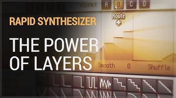 RAPID Synthesizer - The Power of Layers