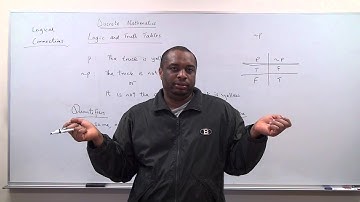Logic and Truth Tables  - Part 2: Logical Connectives