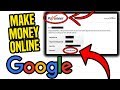 Make Money Online Searching GOOGLE.. Without PayPal ...