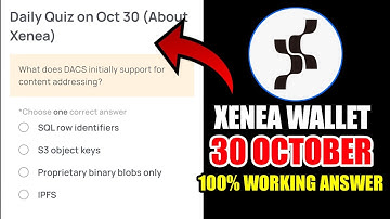 What does DACS initially support for content addressing? | Xenea Wallet Quiz Answer 30 OCTOBER