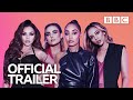 Little Mix The Search | Trailer - BBC