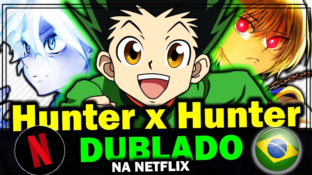 Hunter x Hunter 2011 (Trechos Dublados) 