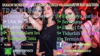 DUGEM NONSTOP - DJ LUKISAN CINTA VS RINDUNYA HATIKU || TIKTOK VIRAL RMX TERBARU. DJ ERIK CEBOL
