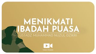 MENIKMATI IBADAH PUASA (1 menitan)