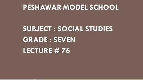 Lecture#76 sst ch#20 grade 7