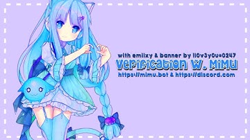 Make a verification message using Mimu! 。 ✦ . 　⁺ 4/6/22