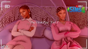 “THE FINAL PLAY P1”| COLLATERAL TIES EP 13 | SIMS 4 VO SERIES | THE SIMS 4 URBAN STORY