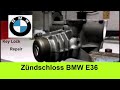 Key Lock repair BMW DIY E36 Anleitung Schliesszylinder Zündschloss ausbauen reparieren aufbohren
