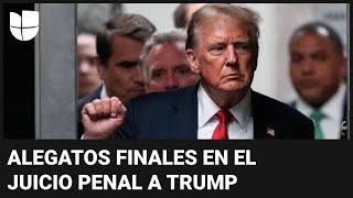 Juicio Penal A Trump En Nueva York: Detalles De Los Alegatos Finales De La Defensa Y La Fiscalía