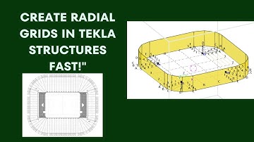"Create Radial Grids in Tekla Structures FAST!"