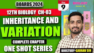 Class 12th Ch3) Inheritance & Variation One Shot Video for 2024 Exam | #biostudy