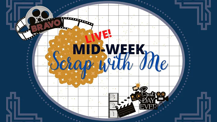 LIVE! Mid-Week Scrap with Me!