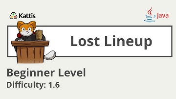 CP-2.002 - Walkthrough - Lost Lineup (Kattis)