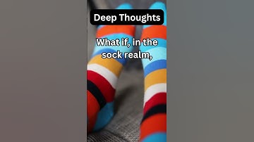 What if There Are Sock Heroes? Enjoy Deep Thoughts for Your Curiosity #imagination #humor #funny