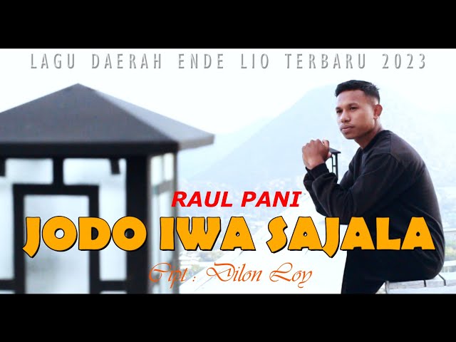 Lagu Daerah Ende Lio Terbaru 2023 || Jodo Iwa Sajala || Raul Pani || Official Music Video class=