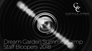 Dream Garden Summer Camp 2018 Staff Bloopers [HD]