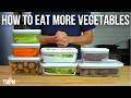 How I Eat Over 10lbs of Vegetables a Week even though I Hate Them