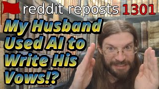 My Husband Used AI to Write His Vows!? | r/AITA | Brian's Advice