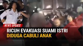Detik-Detik Polisi Evakuasi Pasutri Terduga Pencabulan Anak dari Amukan Warga Tanjung Balai
