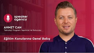 Eğitim Konularına Genel Bakış Ahmet Can