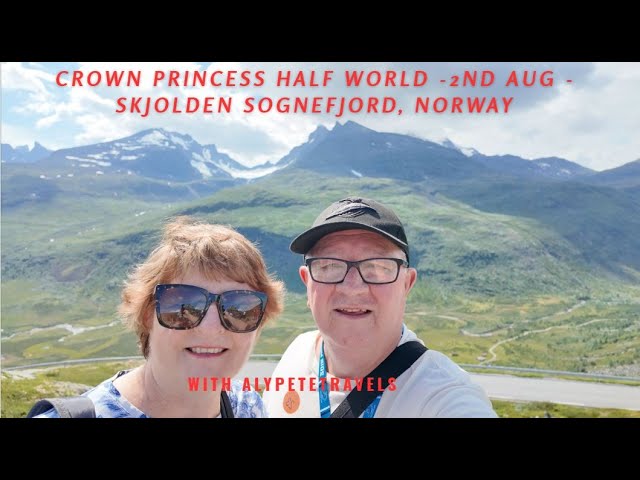 Crown Princess - Half World Cruise - Skjolden Sognefjord, Norway - 2nd Aug 2025