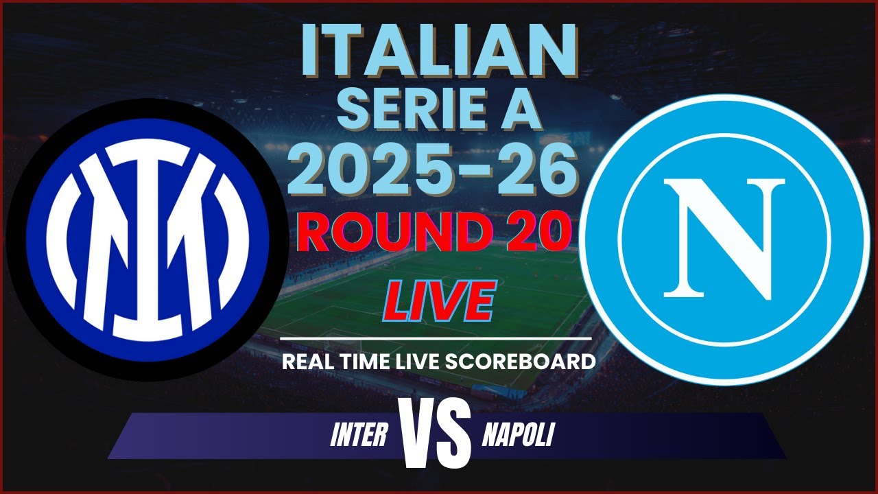 Inter vs Napoli Live Scores | 2025-26 Serie A Round 20
