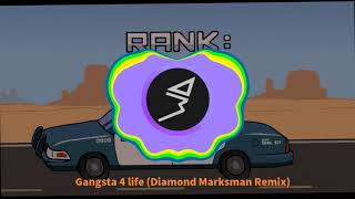 Gangsta 4 Lyfe (Diamond Marksman Remix)