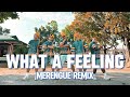 WHAT A FEELING ( MERENGUE REMIX ) - NF EDIT | Zumba | Dance Fitness | Merengue | Retro | New Friendz