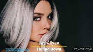 Jay Aliyev  - Falling Down