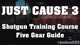 Just Cause 3 - Shotgun Training Course - Five Gear Guide